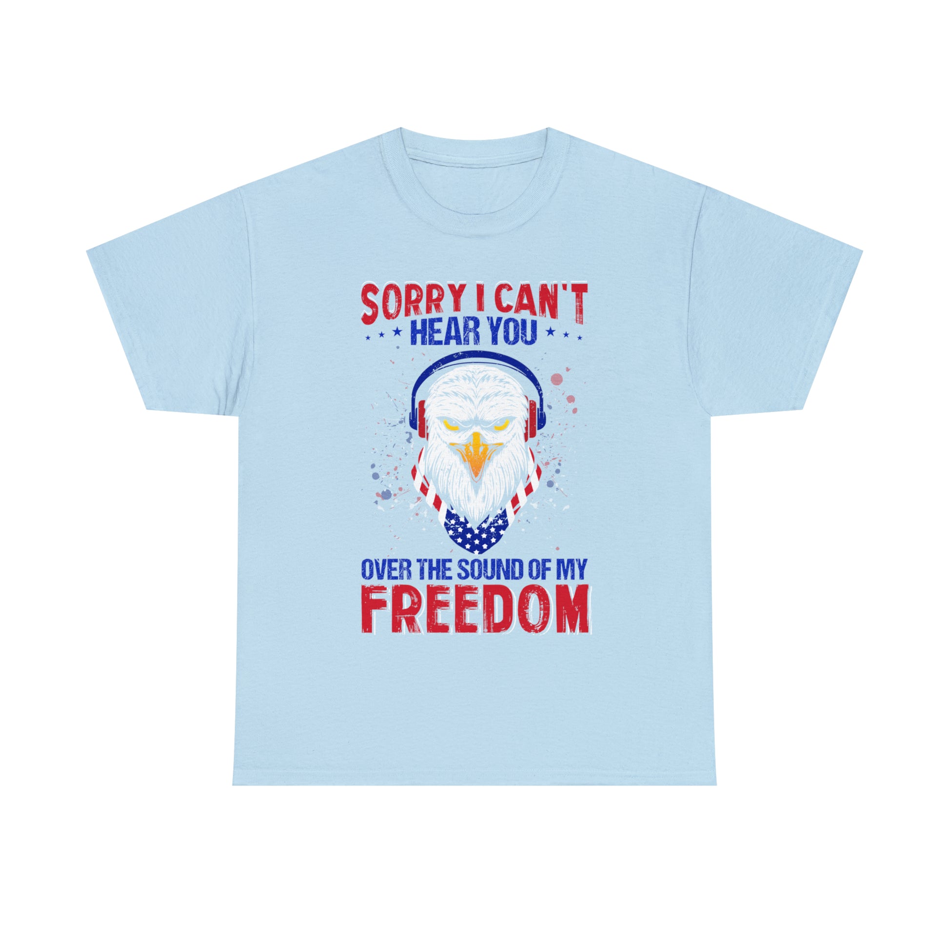 "Can't Hear You Over The Sound Of My Freedom" T-Shirt - Weave Got Gifts - Unique Gifts You Won’t Find Anywhere Else!