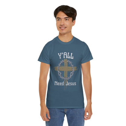 Y'all Need Jesus T-Shirt