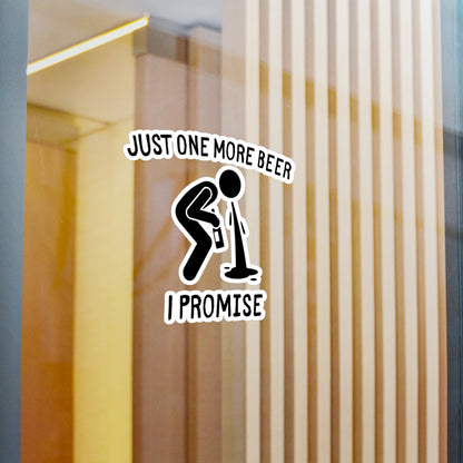 "Just One More Beer I Promise" Kiss-Cut Vinyl Decals - Weave Got Gifts - Unique Gifts You Won’t Find Anywhere Else!