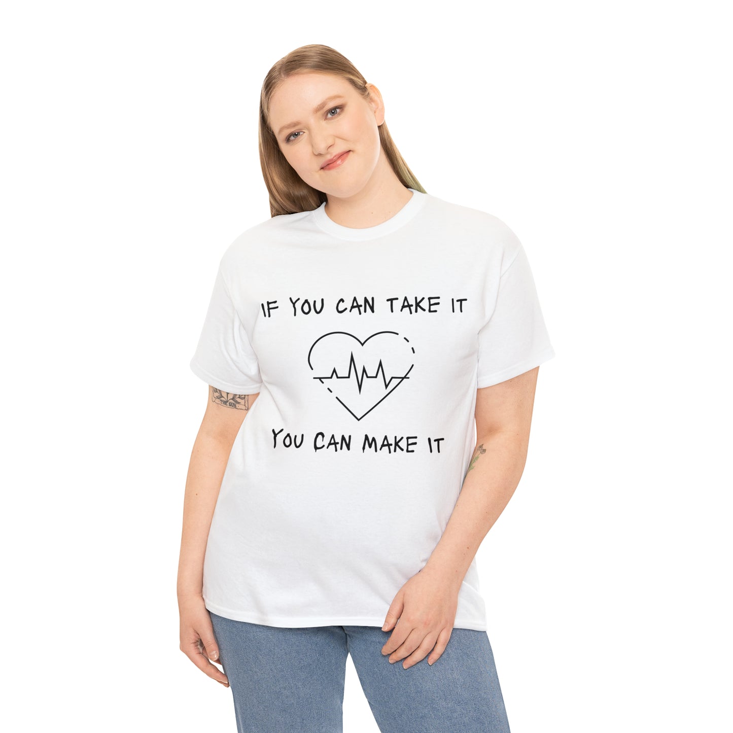 "If You Can Take It, You Can Make It" T-Shirt - Weave Got Gifts - Unique Gifts You Won’t Find Anywhere Else!