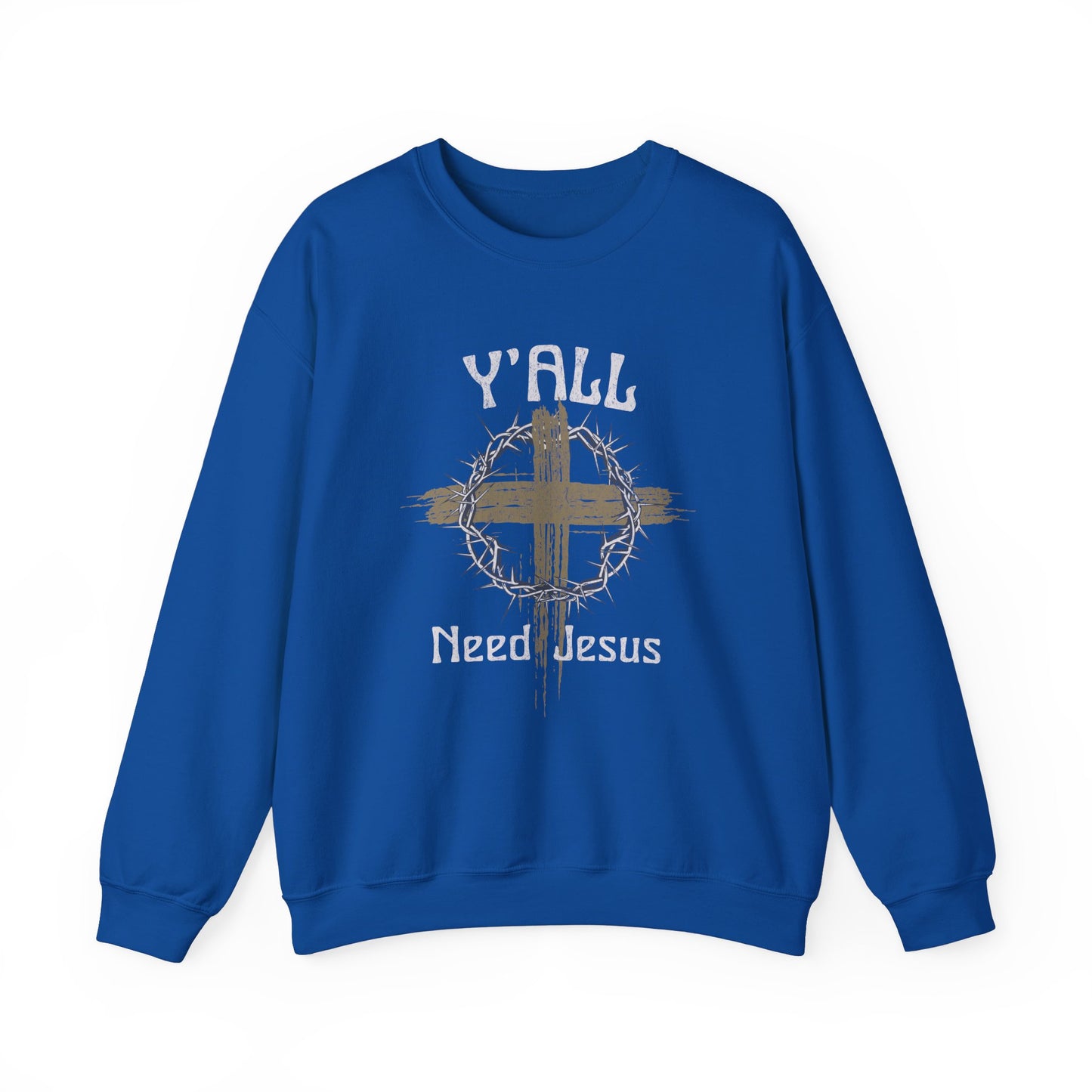 Y’all Need Jesus pullover sweatshirt for men and women
