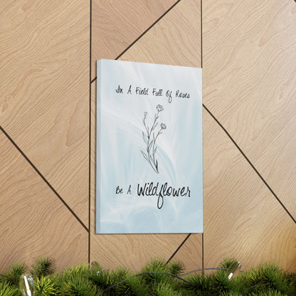 "In A World Full Of Roses, Be A Wildflower" Wall Art - Weave Got Gifts - Unique Gifts You Won’t Find Anywhere Else!