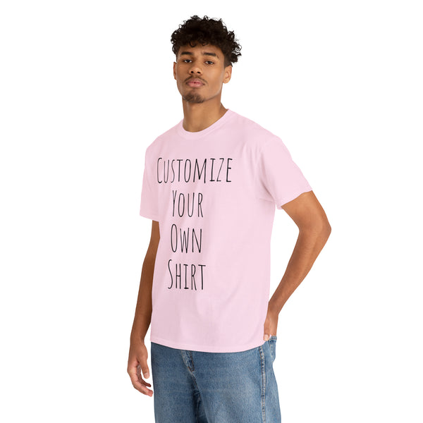 Create Your Own Shirt (Black Font) - Weave Got Gifts - Unique Gifts You Won’t Find Anywhere Else!