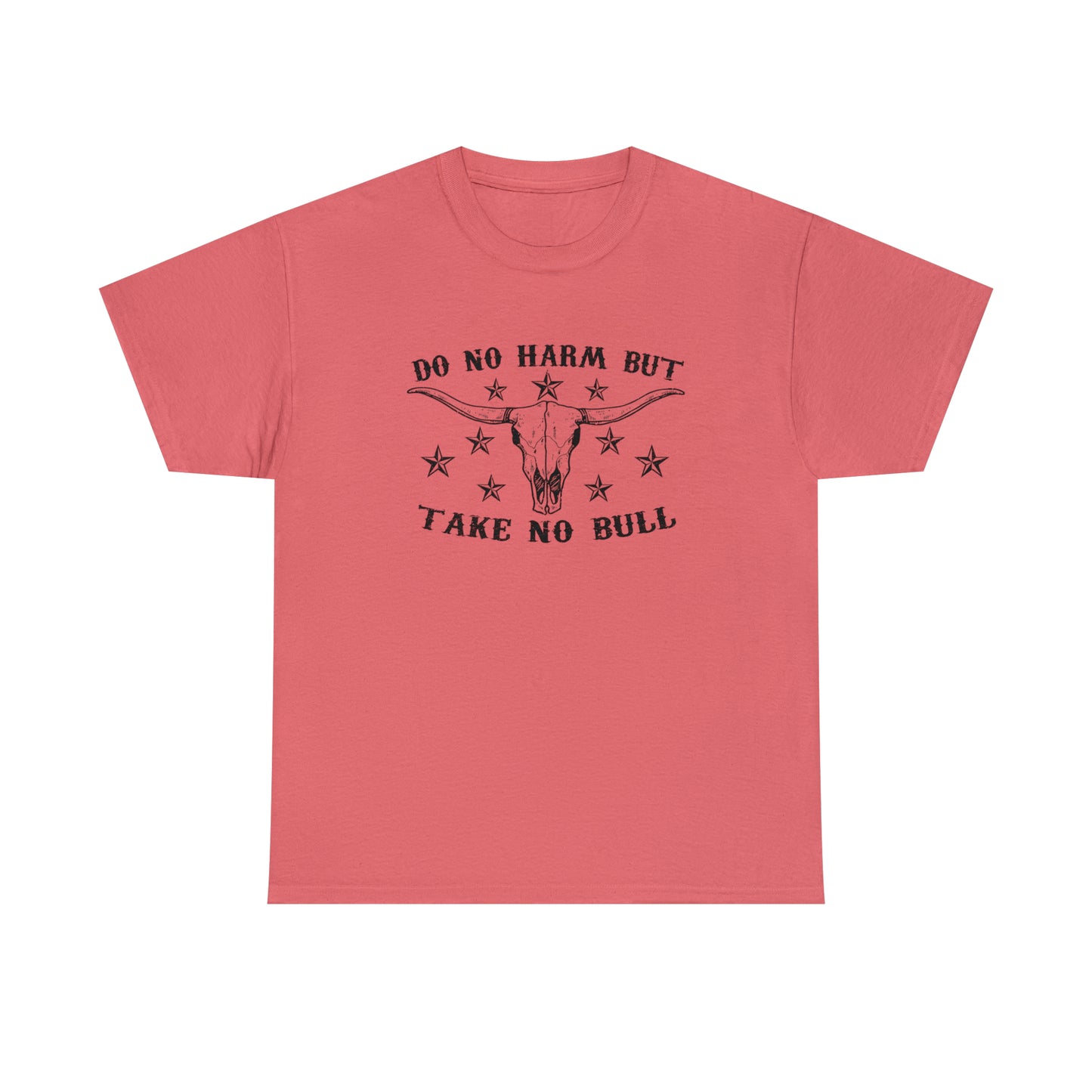 "Do No Harm, Take No Bull" T-Shirt - Weave Got Gifts - Unique Gifts You Won’t Find Anywhere Else!