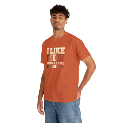 "I Like Fishing & Like 3 People" T-Shirt - Weave Got Gifts - Unique Gifts You Won’t Find Anywhere Else!