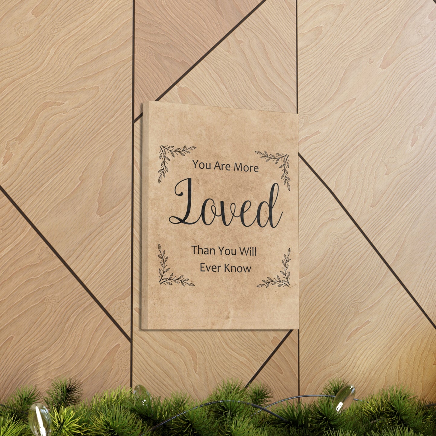 "You Are More Loved Than You Will Ever Know" Wall Art - Weave Got Gifts - Unique Gifts You Won’t Find Anywhere Else!