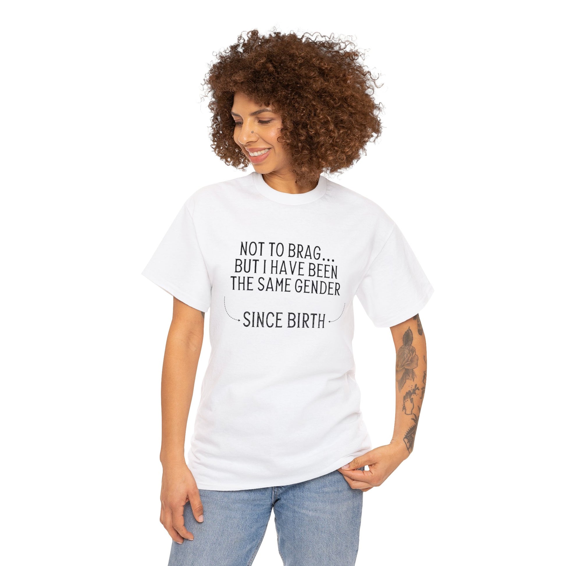 "Same Gender Since Birth" T-Shirt - Weave Got Gifts - Unique Gifts You Won’t Find Anywhere Else!