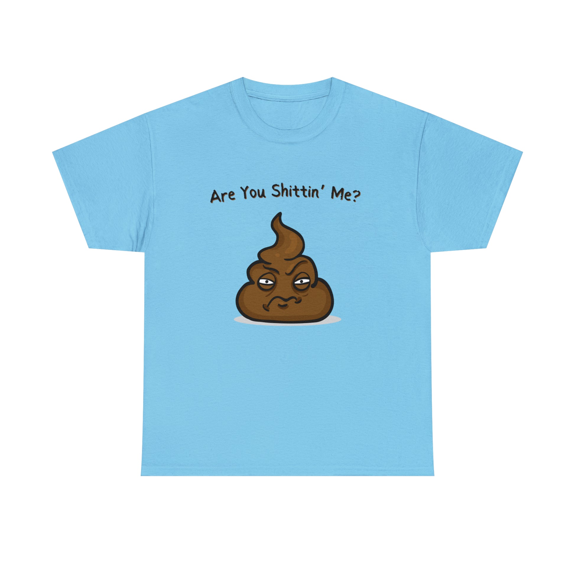 "Are You Sh*ttn' Me" T-Shirt - Weave Got Gifts - Unique Gifts You Won’t Find Anywhere Else!