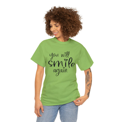 "You Will Smile Again" T-Shirt - Weave Got Gifts - Unique Gifts You Won’t Find Anywhere Else!