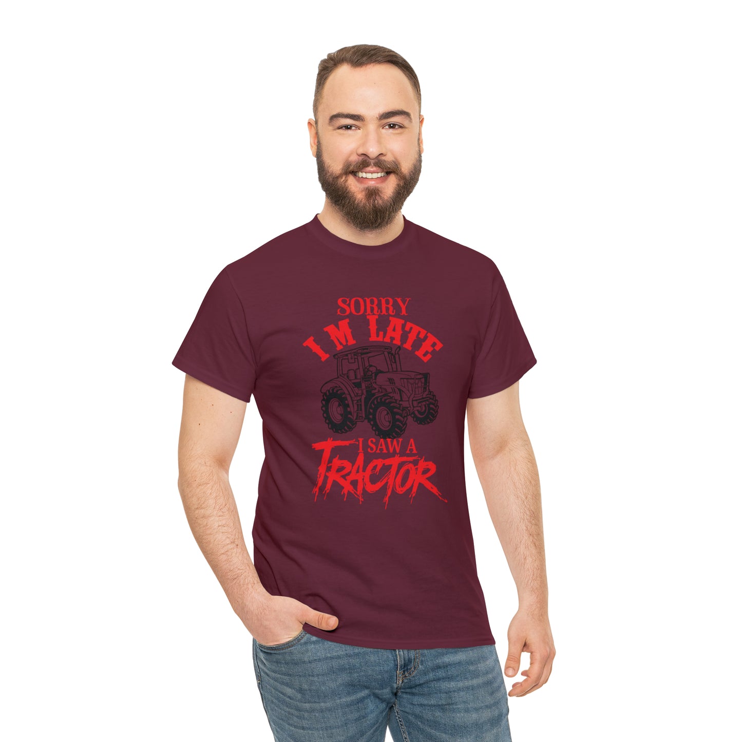 "Sorry I'm Late, I Saw A Tractor" T-Shirt - Weave Got Gifts - Unique Gifts You Won’t Find Anywhere Else!