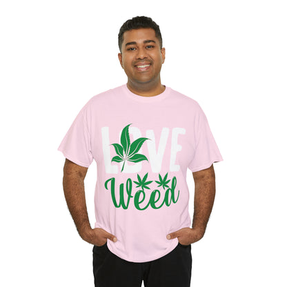 "Love Weed" T-Shirt - Weave Got Gifts - Unique Gifts You Won’t Find Anywhere Else!