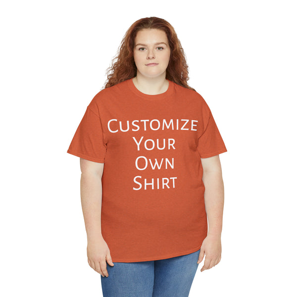 Create Your Own Shirt (White Font) - Weave Got Gifts - Unique Gifts You Won’t Find Anywhere Else!