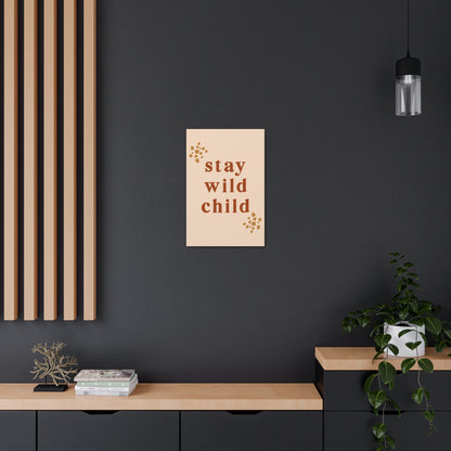 Stay Wild Child Wall Art