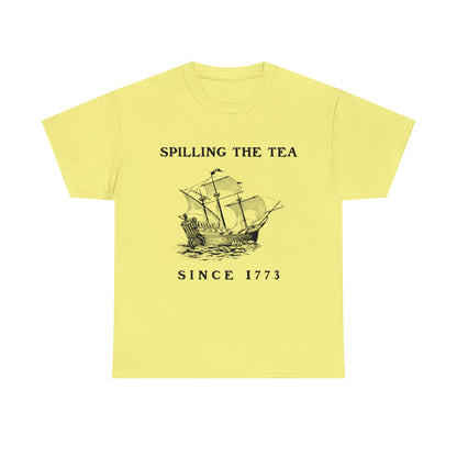 "Spilling The Tea, Since 1773" T-Shirt - Weave Got Gifts - Unique Gifts You Won’t Find Anywhere Else!