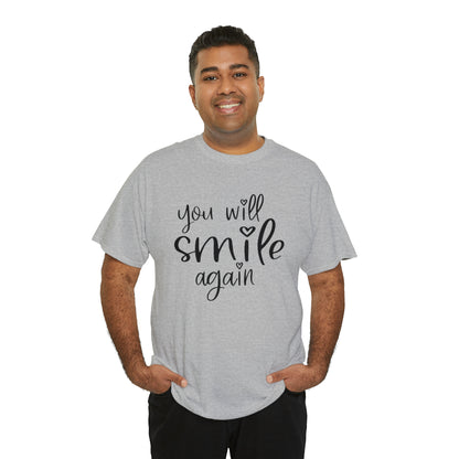 "You Will Smile Again" T-Shirt - Weave Got Gifts - Unique Gifts You Won’t Find Anywhere Else!