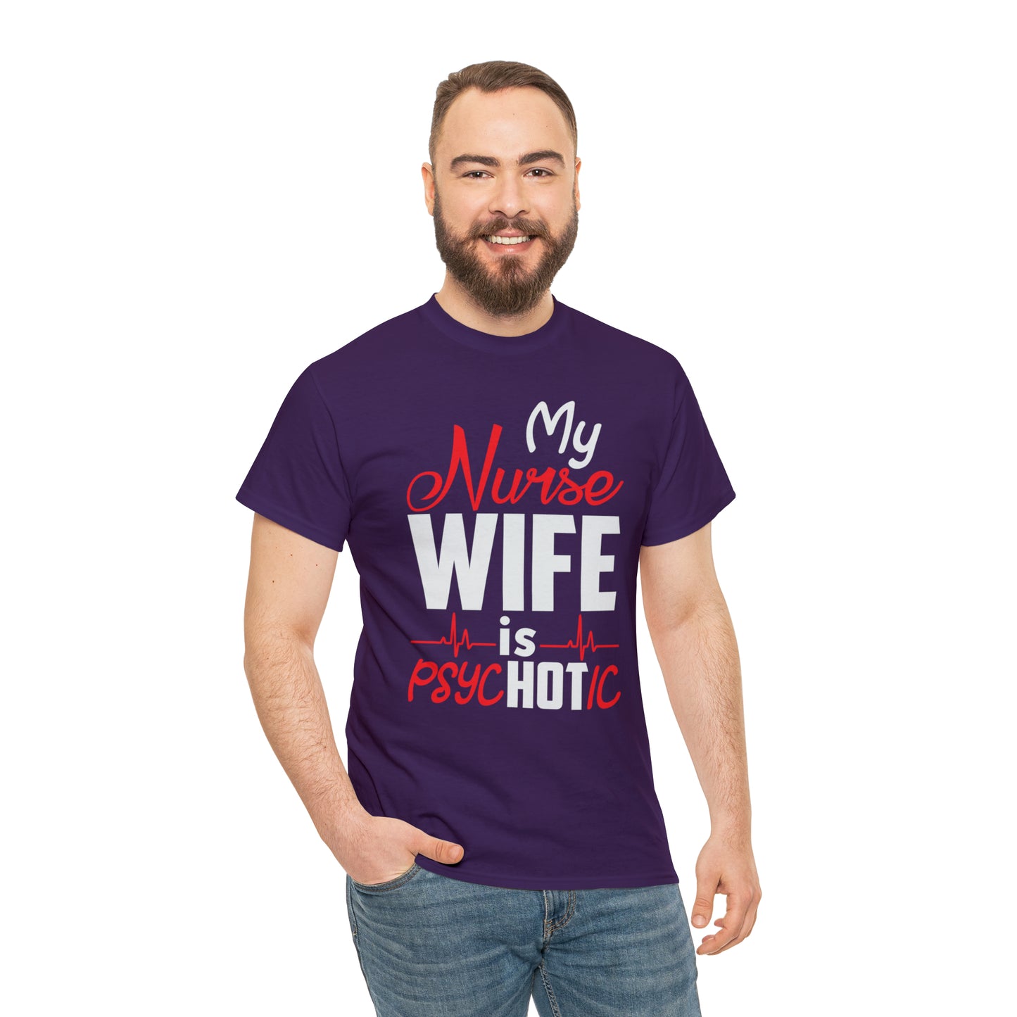 "My Nurse Wife Is PsycHOTic" T-Shirt - Weave Got Gifts - Unique Gifts You Won’t Find Anywhere Else!