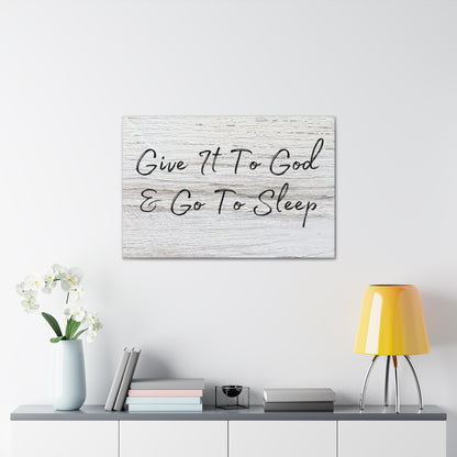 "Give It To God & Go To Sleep" Wall Art - Weave Got Gifts - Unique Gifts You Won’t Find Anywhere Else!