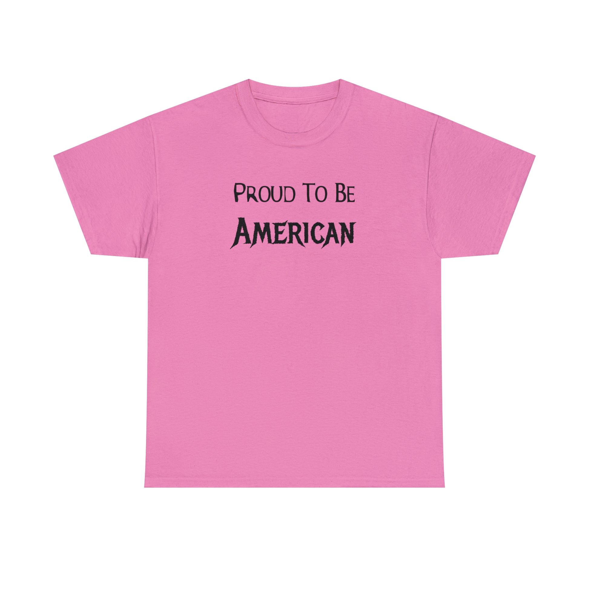 "Proud To Be American" T-Shirt - Weave Got Gifts - Unique Gifts You Won’t Find Anywhere Else!