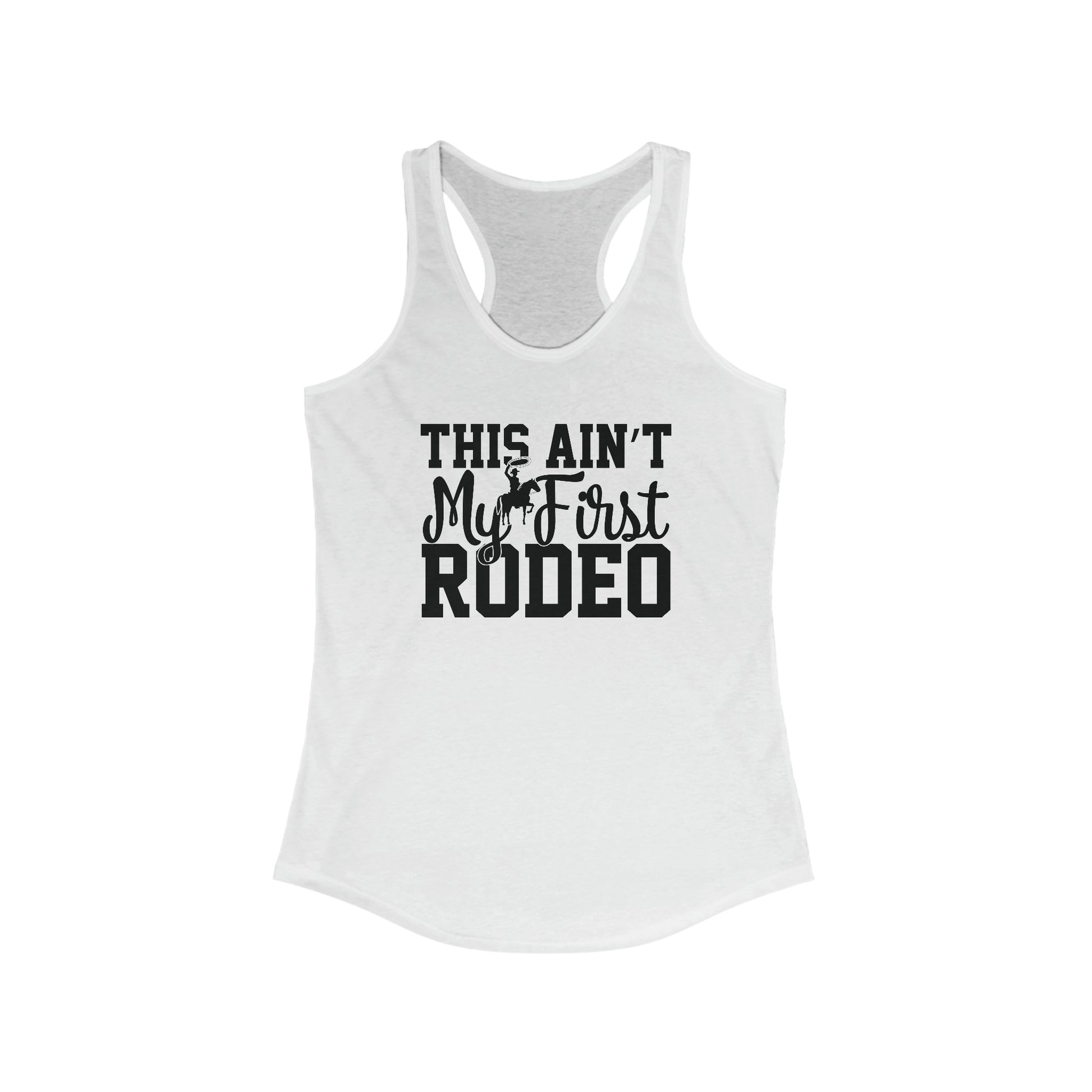 "This Ain't My First Rodeo" Women's Tank Top - Weave Got Gifts - Unique Gifts You Won’t Find Anywhere Else!