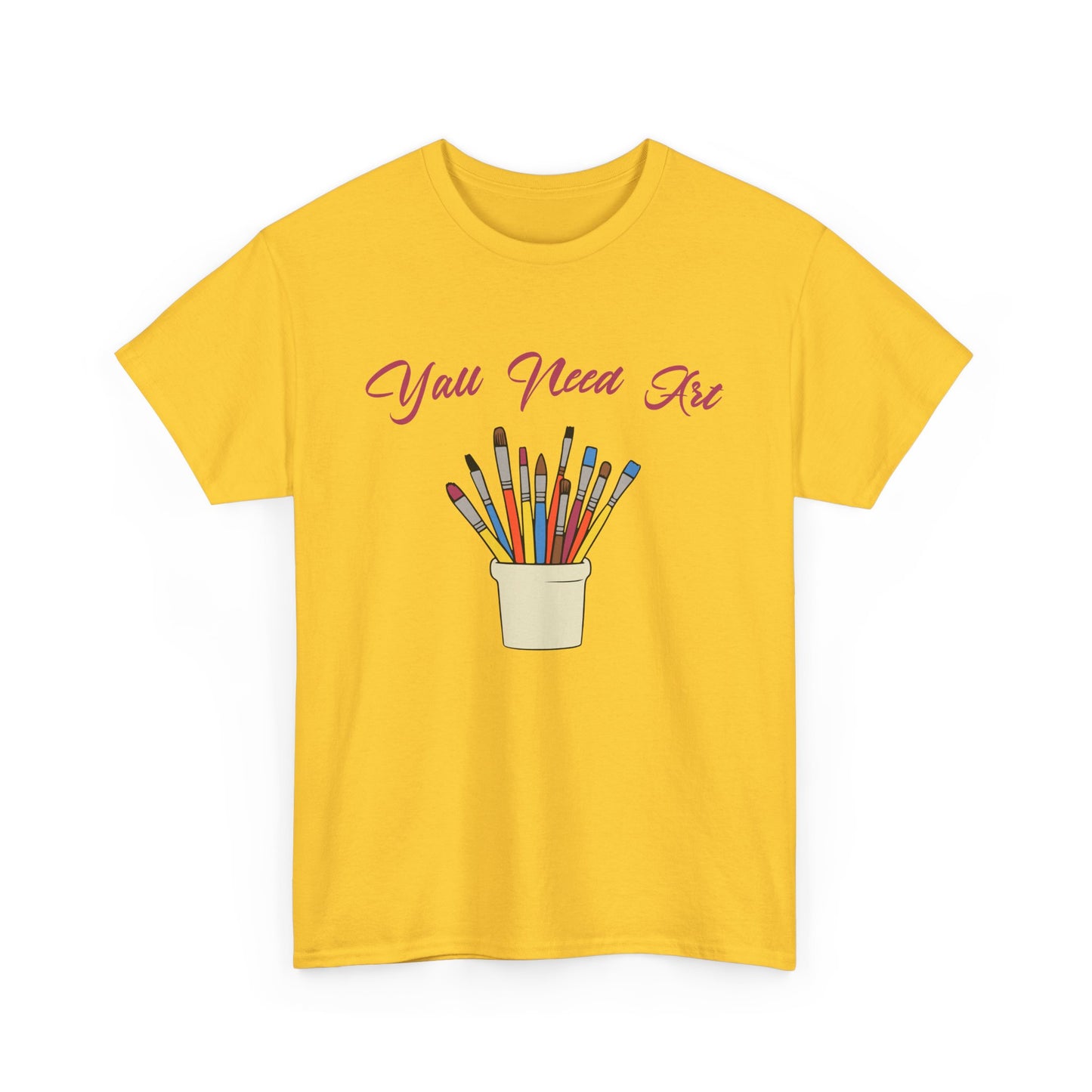 Y'all Need Art T-Shirt