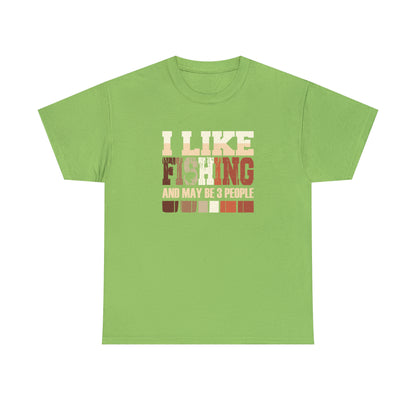 "I Like Fishing & Like 3 People" T-Shirt - Weave Got Gifts - Unique Gifts You Won’t Find Anywhere Else!