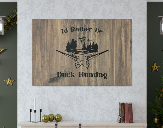 Duck hunting wall decor with "I'd Rather Be Duck Hunting" quote
