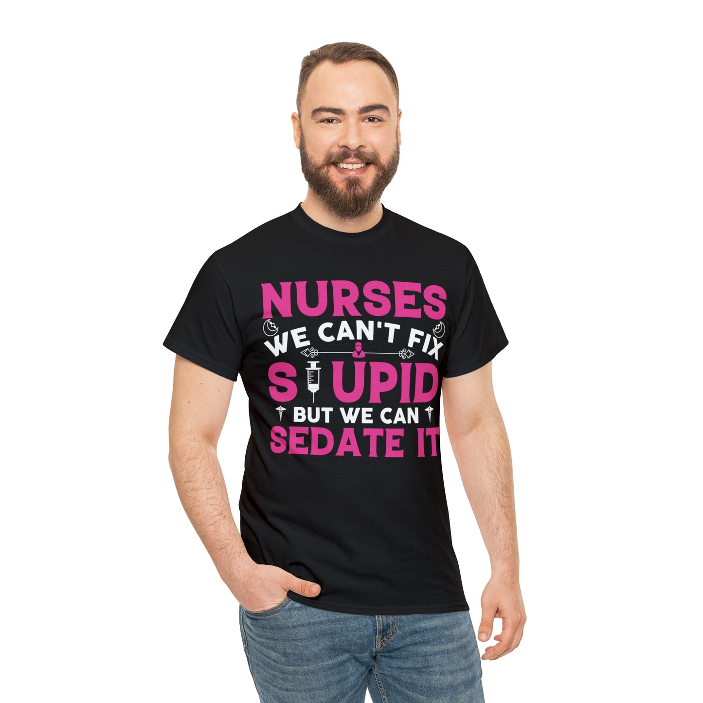 "Nurses - We Can't Fix Stupid" T-Shirt - Weave Got Gifts - Unique Gifts You Won’t Find Anywhere Else!