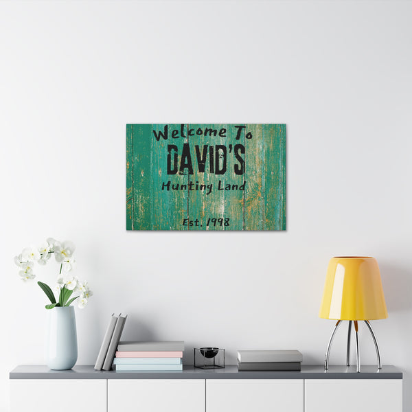 "Welcome To David's Hunting Land" Custom Wall Art - Weave Got Gifts - Unique Gifts You Won’t Find Anywhere Else!