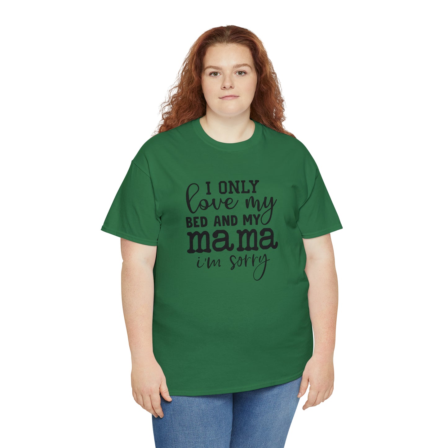 "I Only Love My Bed & My Mama" T-Shirt - Weave Got Gifts - Unique Gifts You Won’t Find Anywhere Else!