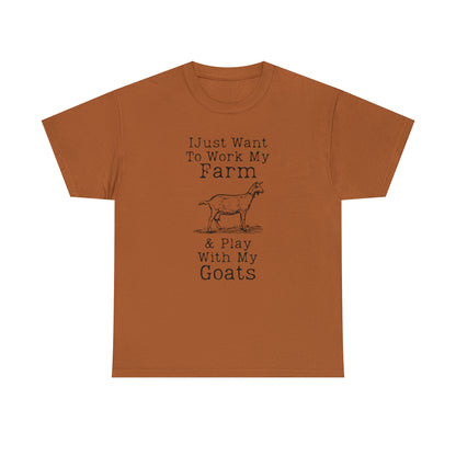 "I Just Want To Work My Farm & Play With My Goats" T-Shirt - Weave Got Gifts - Unique Gifts You Won’t Find Anywhere Else!