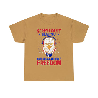 "Can't Hear You Over The Sound Of My Freedom" T-Shirt - Weave Got Gifts - Unique Gifts You Won’t Find Anywhere Else!