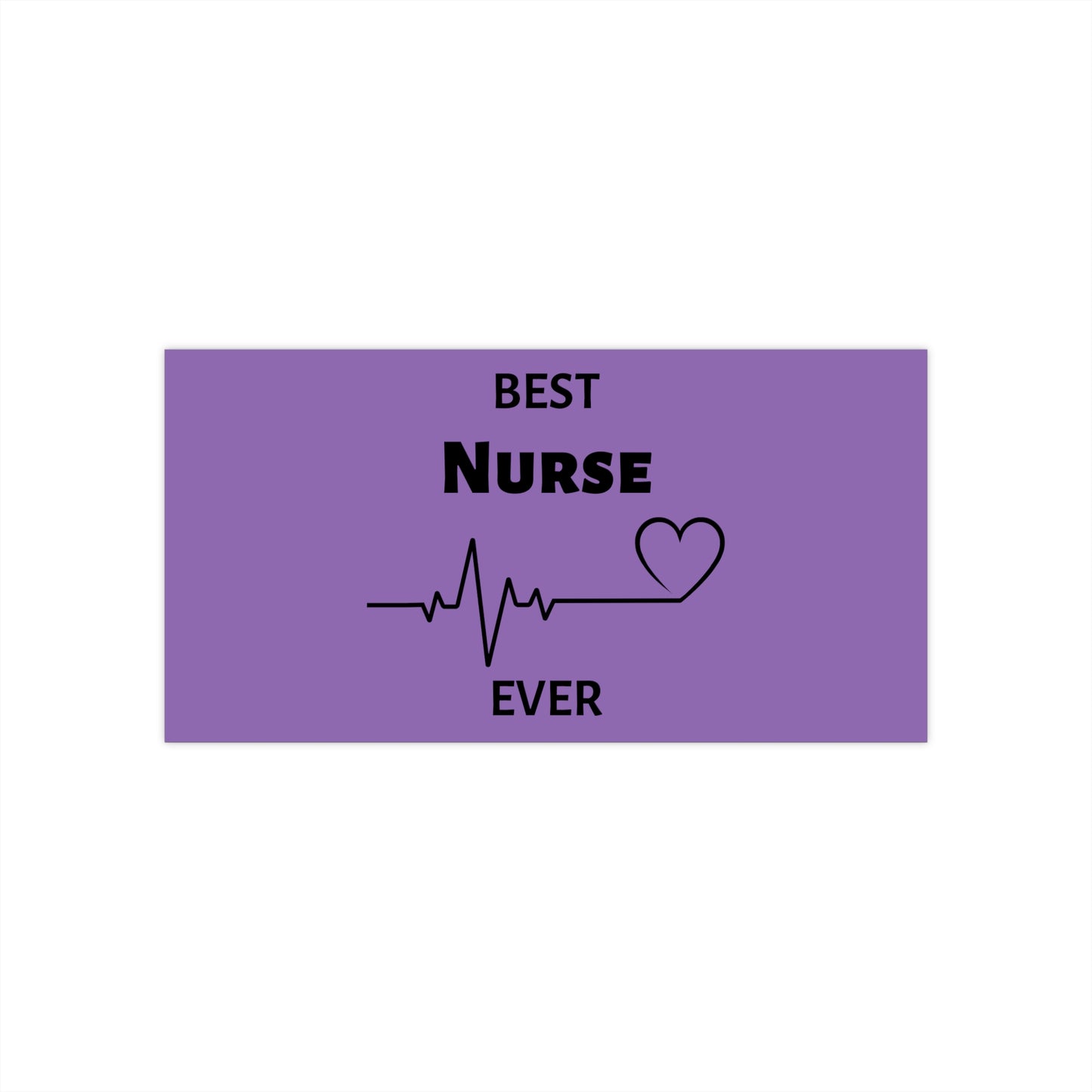 "Best Nurse Ever" Bumper Sticker - Weave Got Gifts - Unique Gifts You Won’t Find Anywhere Else!