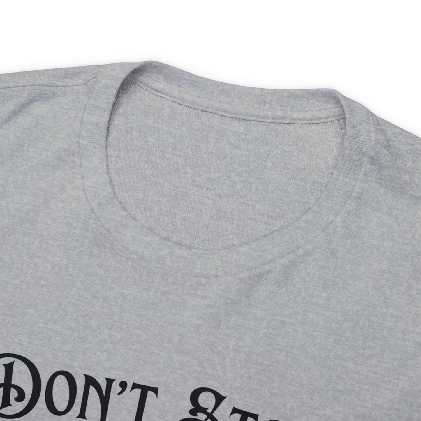 "Don't Stop Beer-lievin" T-Shirt - Weave Got Gifts - Unique Gifts You Won’t Find Anywhere Else!