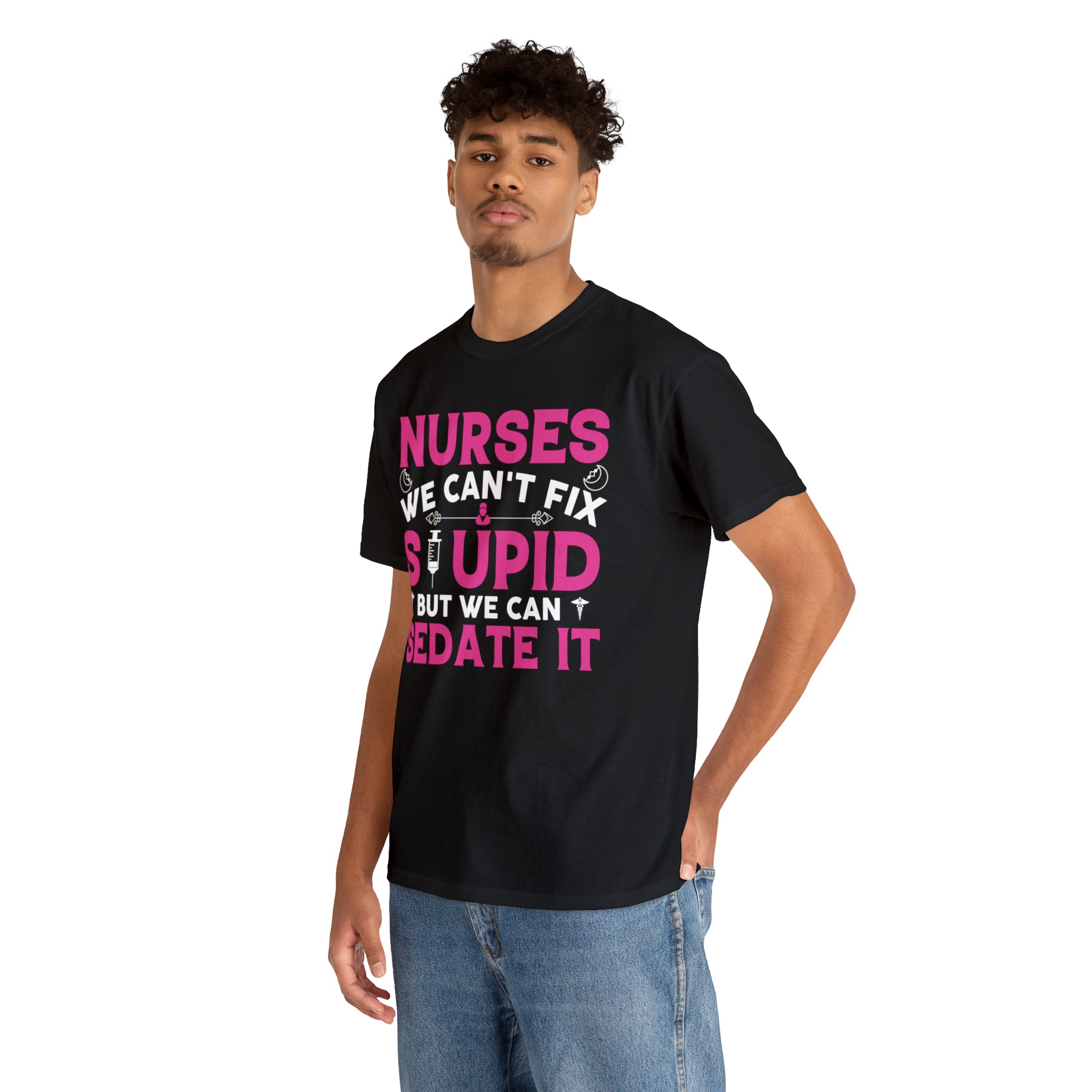 "Nurses - We Can't Fix Stupid" T-Shirt - Weave Got Gifts - Unique Gifts You Won’t Find Anywhere Else!