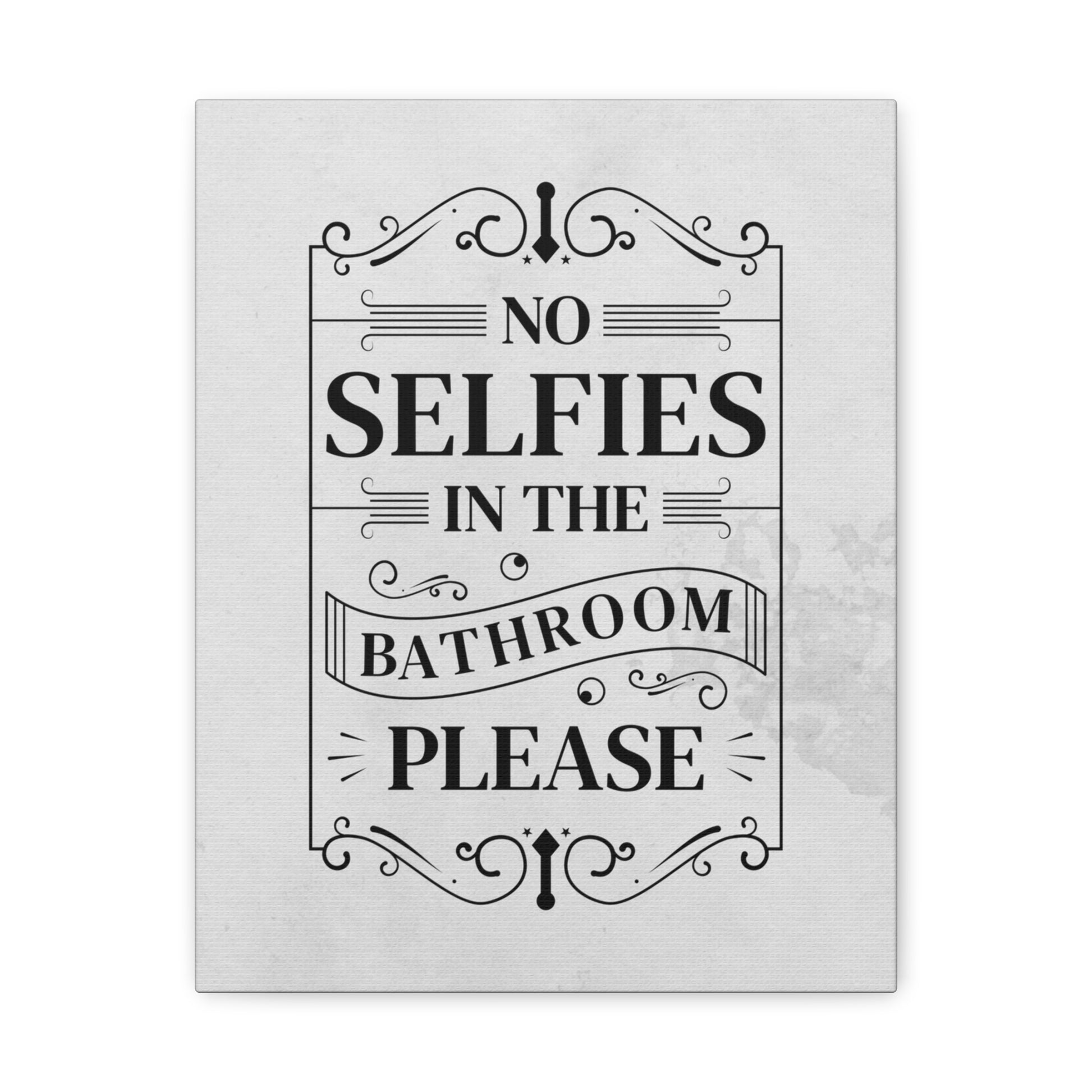 "No Bathroom Selfies" Wall Art - Weave Got Gifts - Unique Gifts You Won’t Find Anywhere Else!