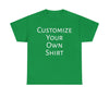 Create Your Own Shirt (White Font) - Weave Got Gifts - Unique Gifts You Won’t Find Anywhere Else!