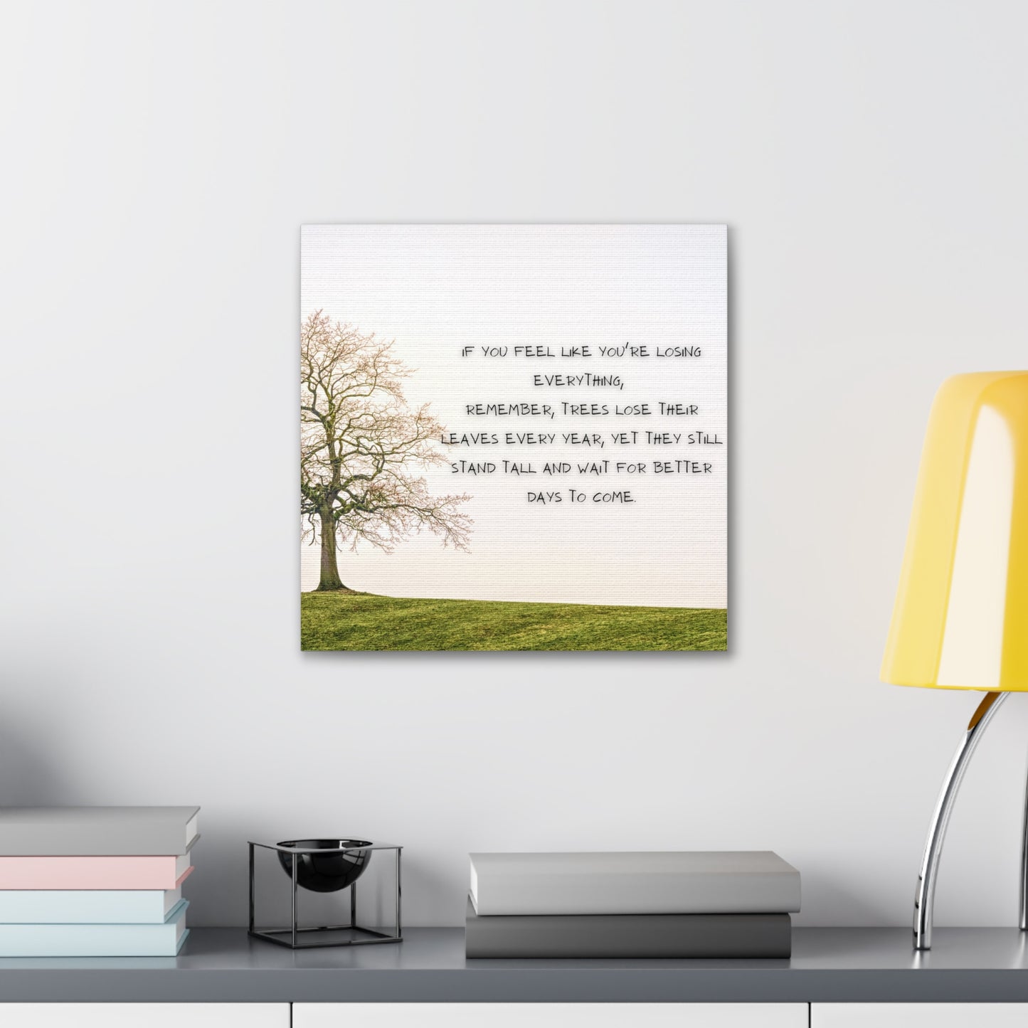 "If You Feel Like You're Losing Everything" Wall Art - Weave Got Gifts - Unique Gifts You Won’t Find Anywhere Else!