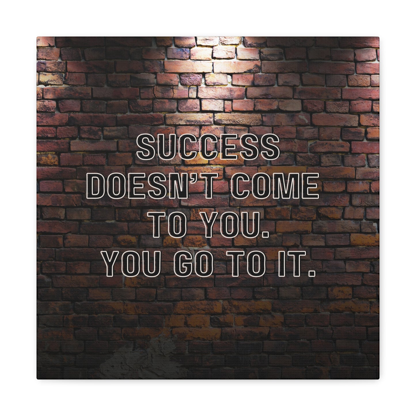 "Success Doesn't Come To You" Wall Art - Weave Got Gifts - Unique Gifts You Won’t Find Anywhere Else!