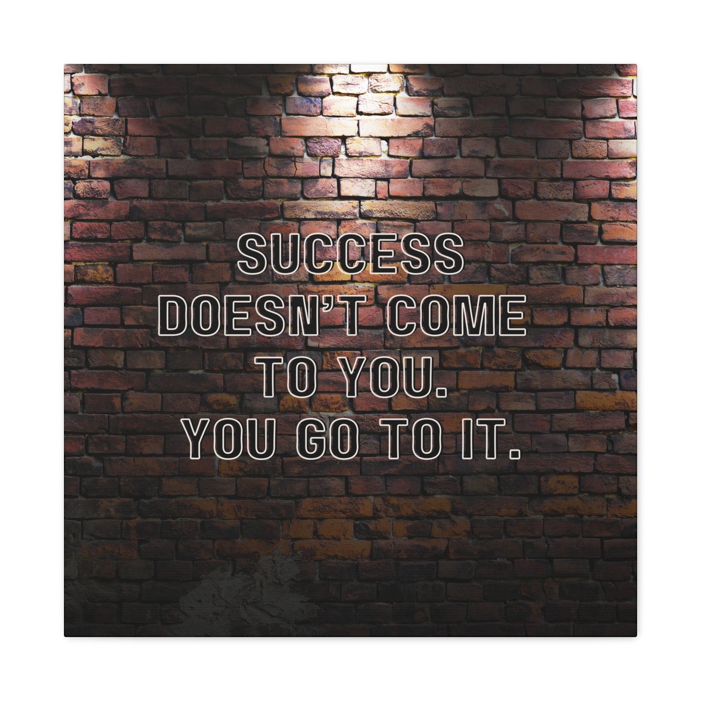 "Success Doesn't Come To You" Wall Art - Weave Got Gifts - Unique Gifts You Won’t Find Anywhere Else!