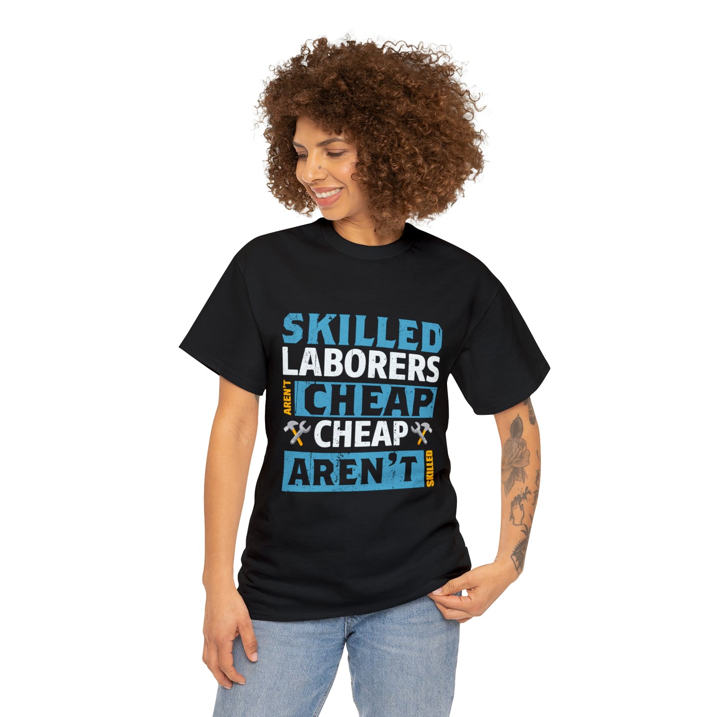 "Skilled Labor Is Not Cheap" T Shirt - Weave Got Gifts - Unique Gifts You Won’t Find Anywhere Else!