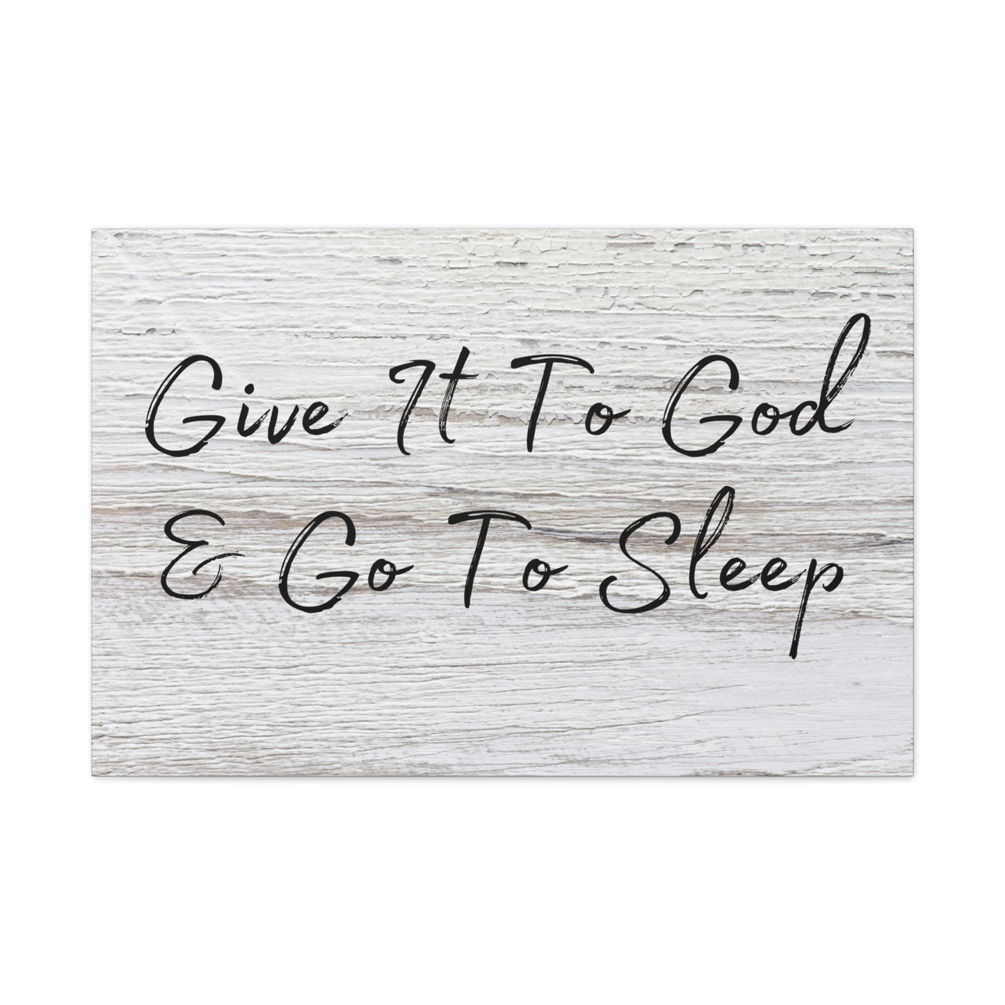 "Give It To God & Go To Sleep" Wall Art - Weave Got Gifts - Unique Gifts You Won’t Find Anywhere Else!