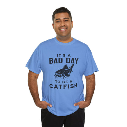 It's A Bad Day To Be A Catfish T-Shirt