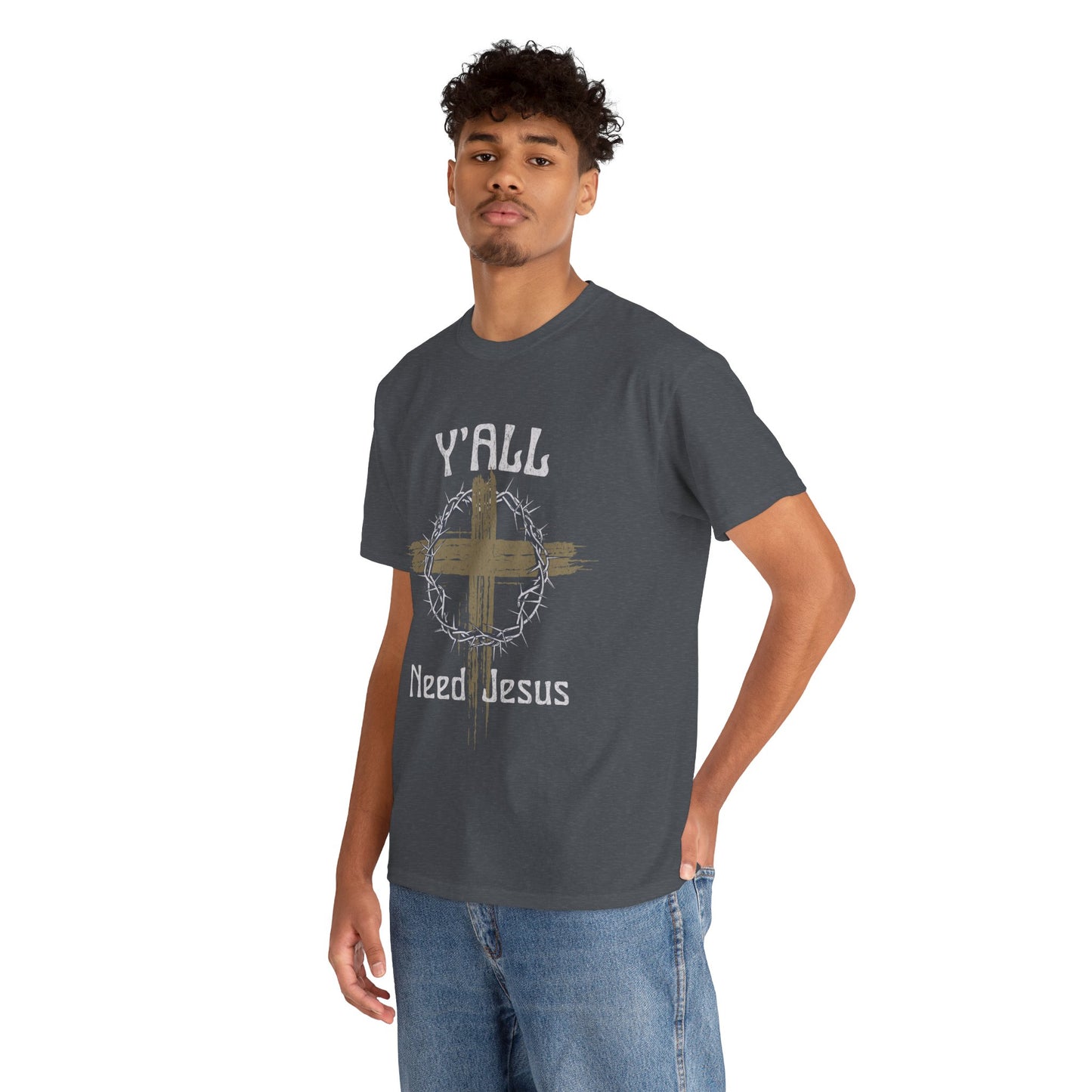 Y'all Need Jesus T-Shirt