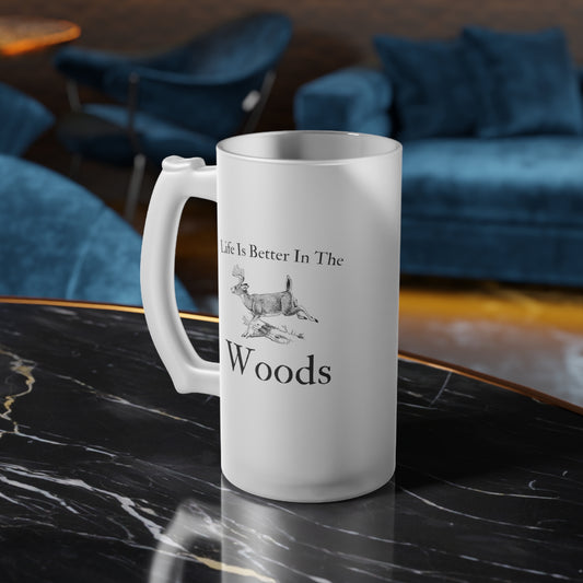 "Life Is Better In The Woods" Frosted Beer Mug - Weave Got Gifts - Unique Gifts You Won’t Find Anywhere Else!