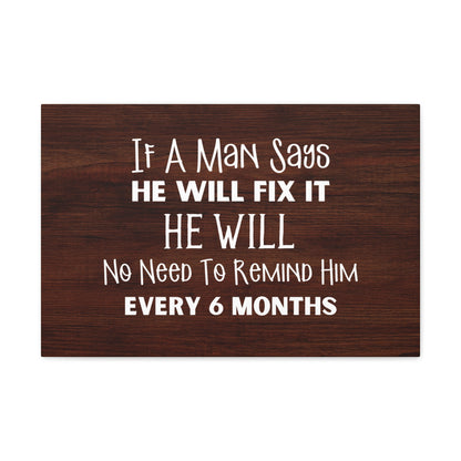 "If A Man Says He Will Fix It, He Will" Wall Art - Weave Got Gifts - Unique Gifts You Won’t Find Anywhere Else!