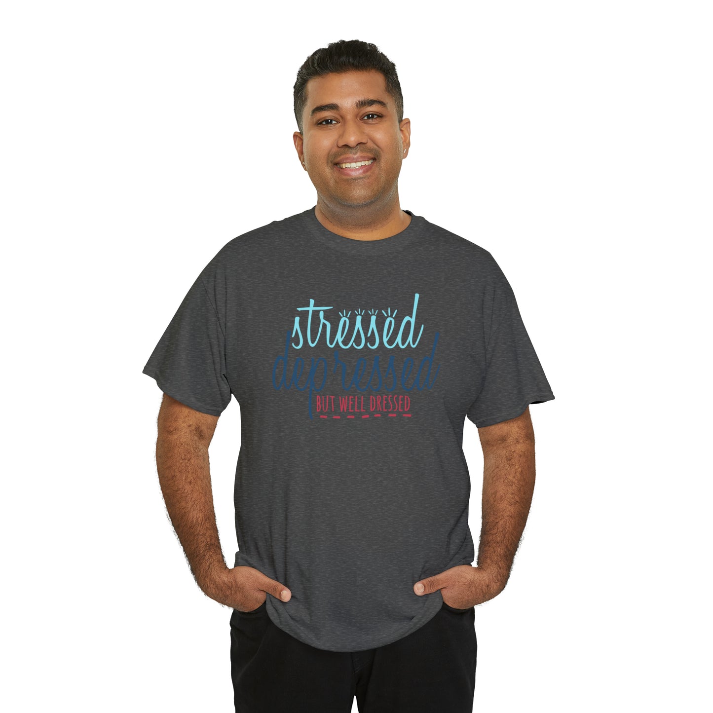 "Stressed, Depressed, But Well Dressed" T-Shirt - Weave Got Gifts - Unique Gifts You Won’t Find Anywhere Else!