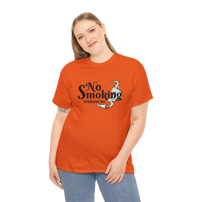 "No Smoking Without Me" T-Shirt - Weave Got Gifts - Unique Gifts You Won’t Find Anywhere Else!