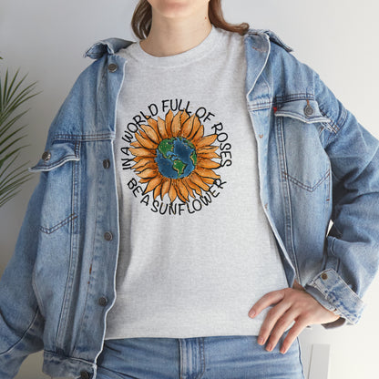 "Be A Sunflower" T-shirt - Weave Got Gifts - Unique Gifts You Won’t Find Anywhere Else!