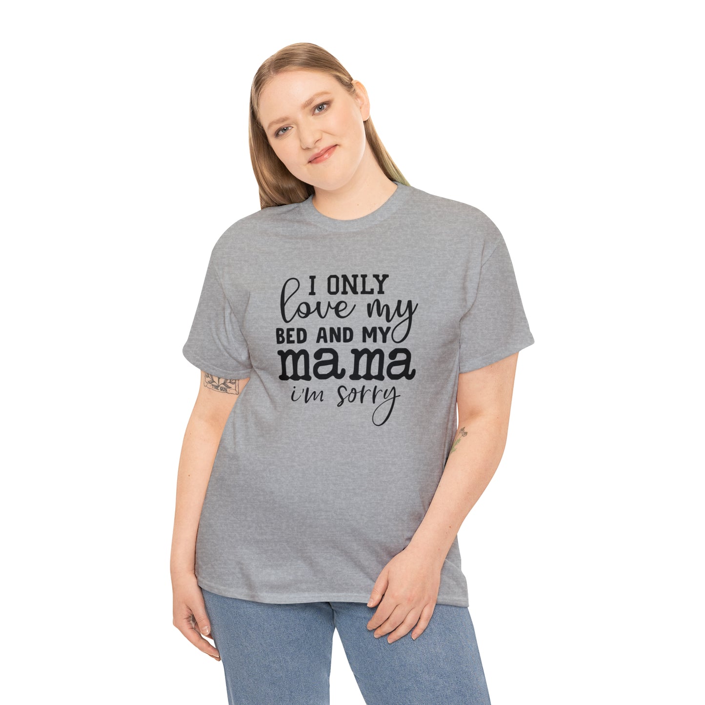 "I Only Love My Bed & My Mama" T-Shirt - Weave Got Gifts - Unique Gifts You Won’t Find Anywhere Else!