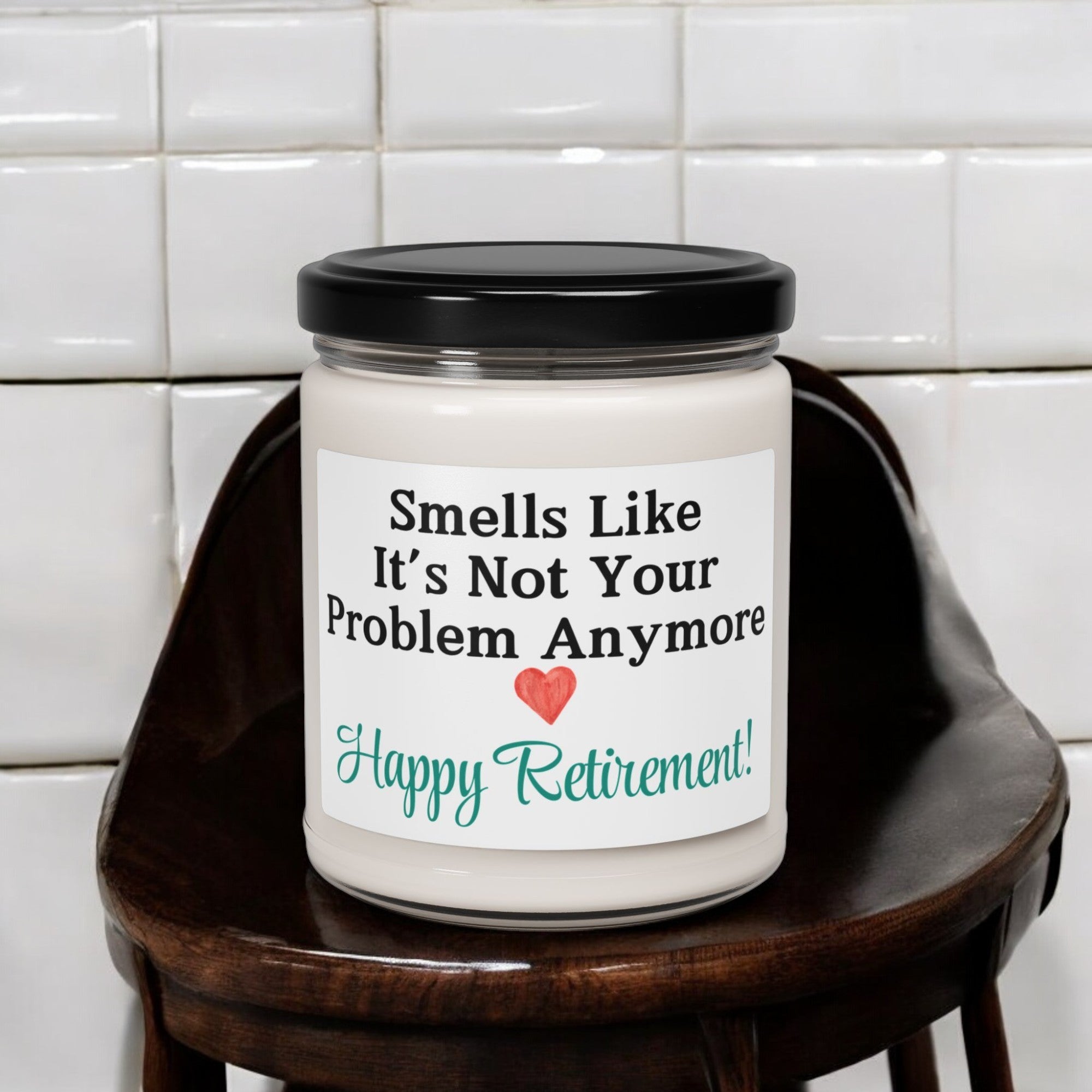 Smells Like Its Not Your Problem Anymore Candle